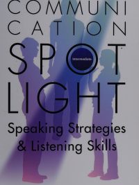 Communication Spotlight Intermediate Speaking Strategies & Listening Skills Second Edition (2013)