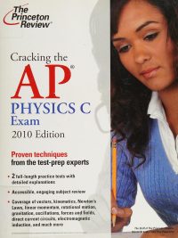 Cracking the AP Physics C Exam 2010 Edition (2009)