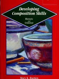 Developing Composition Skills: Rhetoric and Grammar (1997)
