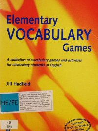 Elementary Vocabulary Games: A collection of vocabulary games and activities for elementary students of English (1998)