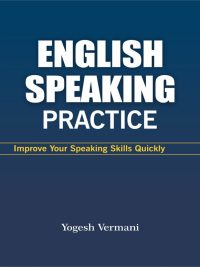 English Speaking Practice: Improve Your Speaking Skills Quickly (2022)