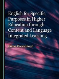 English for Specific Purposes in Higher Education through Content and Language Integrated Learning (2020)