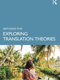 Exploring Translation Theories Third Edition (2023)
