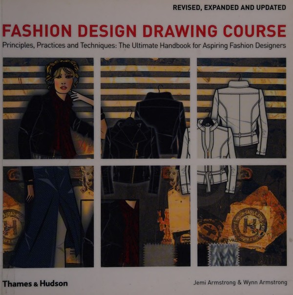 Fashion Design Drawing Course - Principles Practices and Techniques: The Ultimate Handbook for Aspiring Fashion Designers (Revised Expanded and Updated Edition) (2012)