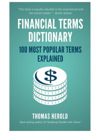 Financial Terms Dictionary - Standard Edition: The 100 Most Popular Financial Terms Explained (2017)