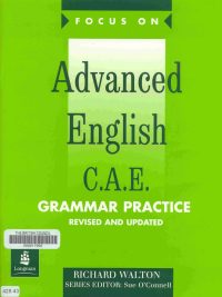 Focus on Advanced English C.A.E. Grammar Practice Revised and Updated (1999)