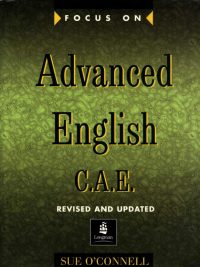 Focus on Advanced English C.A.E. Revised and Updated
