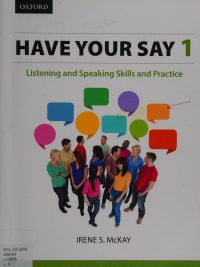 Have Your Say 1: Listening and Speaking Skills and Practice (2015)
