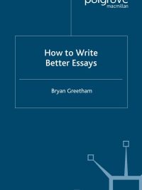 How to Write Better Essays (Palgrave Study Guides) (2001)