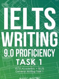 IELTS Writing 9.0 Proficiency Task 1 (IELTS Academic + IELTS General Writing Task 1) (2022)