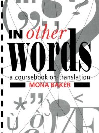 In Other Words: A Coursebook on Translation (1992)