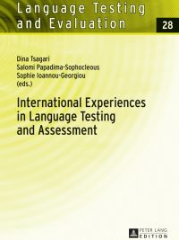 International Experiences in Language Testing and Assessment: Selected Papers in Memory of Pavlos Pavlou (Language Testing and Evaluation Volume 28) (2013)