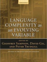 Language Complexity as an Evolving Variable (2009)