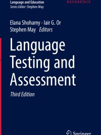 Language Testing and Assessment: Encyclopedia of Language and Education Third Edition (2017)