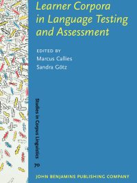 Learner Corpora in Language Testing and Assessment (Studies in Corpus Linguistics 70) (2015)