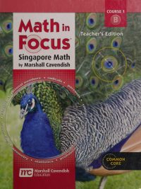 Math in Focus: Singapore Math by Marshall Cavendish - Course 1B - Teacher's Edition (2013)