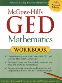 McGraw-Hill's GED Mathematics Workbook - Fully Revised Edition