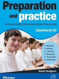 Preparation and practice for Pearson English International Certificate Young Learners Quickmarch A2 (2025)