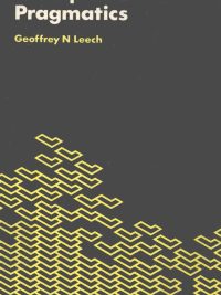 Principles of Pragmatics (Longman Linguistics Library No. 30) (1983)