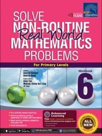 Solve Non-Routine Real World Mathematics Problems For Primary Levels Workbook 6 (New Edition) (2018)