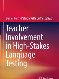 Teacher Involvement in High-Stakes Language Testing (2018)