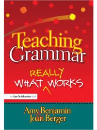 Teaching Grammar: What Really Works (2013)