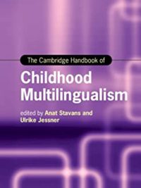 The Cambridge Handbook of Childhood Multilingualism (2022)