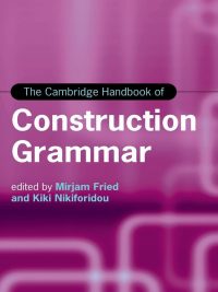 The Cambridge Handbook of Construction Grammar (2025)