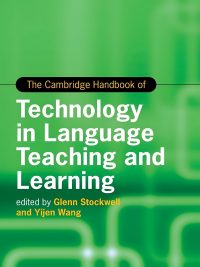 The Cambridge Handbook of Technology in Language Teaching and Learning (2025)