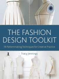The Fashion Design Toolkit: 18 Patternmaking Techniques for Creative Practice (2022)