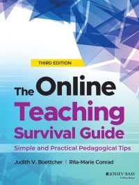 The Online Teaching Survival Guide: Simple and Practical Pedagogical Tips (Third Edition) (2021)