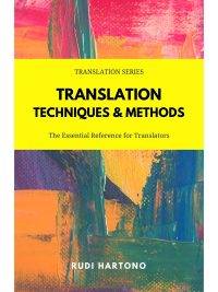 Translation Techniques & Methods: The Essential Reference for Translators (2020)