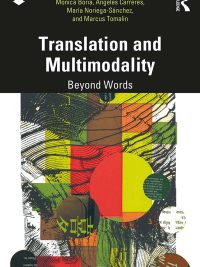 Translation and Multimodality: Beyond Words (2020)