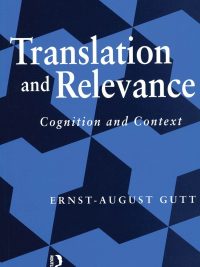 Translation and Relevance: Cognition and Context (Second Edition) (2014)