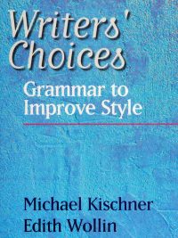 Writers' Choices: Grammar to Improve Style (2002)