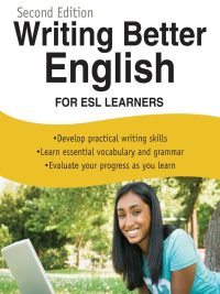 Writing Better English for ESL Learners Second Edition (2009)