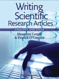 Writing Scientific Research Articles: Strategy and Steps (2009)