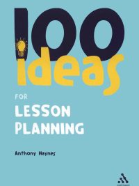 100 Ideas for Lesson Planning (2007)