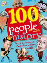 100 People Who Made History: Meet the people who shaped the modern world (2012)