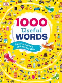1000 Useful Words: Build vocabulary and literacy skills (2018)