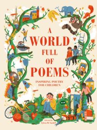 A World Full of Poems: Inspiring Poetry for Children (2020)