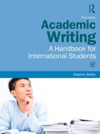 Academic Writing: A Handbook for International Students Third Edition (2011)