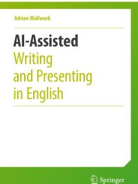 AI-Assisted Writing and Presenting in English (2024)