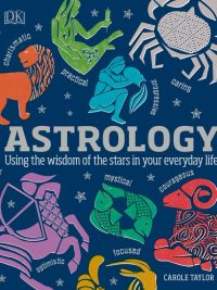 Astrology: Using the wisdom of the stars in your everyday life (2018)