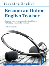 Become an Online English Teacher: Essential tools strategies and methodologies for building a successful business (2015)
