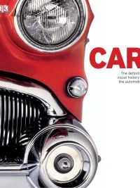 Car: The Definitive Visual History of the Automobile (2011)