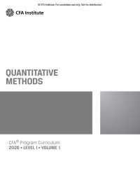 CFA Program Curriculum 2026 Level I Volume 1: Quantitative Methods (2025)