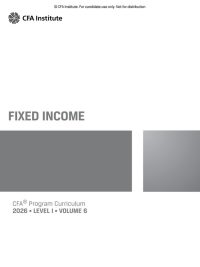 CFA Program Curriculum 2026 Level I Volume 6: Fixed Income (2025)