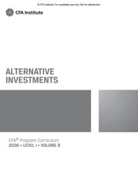 CFA Program Curriculum 2026 Level I Volume 8: Alternative Investments (2025)