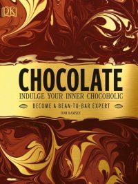 Chocolate: Indulge Your Inner Chocoholic - Become a Bean-to-Bar Expert